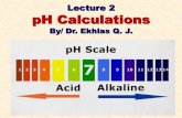 Lecture 2 pH Calculationspharmacy.uobasrah.edu.iq/images/stage_one/Analytical_Chemestry/Ekh… · Problem: (a) Calculate pH and (b) the fraction of CH 3 CO 2 H ionized at equilibrium.