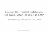 New Lecture 09: Parallel Databases, Big Data, Map/Reduce, Pig-Latincourses.cs.washington.edu/courses/csep544/11au/lectures/... · 2011. 11. 24. · Big Data, Map/Reduce, Pig-Latin