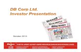 O t b 2014October 2014investor.dbclgroup.co.in/files/DBCL - Investor Presentation Oct 2014-.pdfOur business in Madhya Pradesh, Chhattisgarh, Rajasthan, Gujarat, Haryana, Punjab, Chandigarh