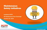 Maintenance Safety InitiativesMaintenance Safety Initiatives Why now? Moving operation (limited crew) Maintenance uniforms Equipment warning lights Truck/Trailer mounted attenuators