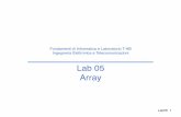 Lab 05 Array - unibo.it · 2019. 2. 18. · Lab 05 Array. Lab06 2 Esercizio 1 nCreare un programma che legga da input un numero non noto a priori di interi (al più 10) terminati