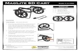 MagLite SD Cart 9906 - OutdoorplayMagLite SD Cart Page 2 Care Rinse cart after each use to clean off sand, salt and mud. Caution-This cart is designed for hand towing only. It is not