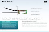 Wireless N 300 PCI Express Desktop The Benefits of PCI Express PCI Express provides a high-bandwidth