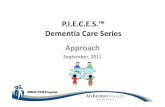 P.I.E.C.E.S. Dementia Care Series Approach · WRHA PCH Program. Approach • A person centred philosophy considers the whole person, rather than just a series of tasks to be completed.