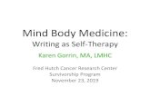 Mind Body Medicine - Fred Hutch...Mind Body Medicine: Writing as Self-Therapy Karen Gorrin, MA, LMHC Fred Hutch Cancer Research Center Survivorship Program November 23, 2019
