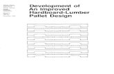 Development of An Improved Hardboard-Lumber Pallet Design · 2005. 7. 18. · For this type of rough handling, the pallets with lumber decks racked on the order of 10 times more than