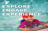 EXPLORE ENGAGE EXPERIENCE• Swimming pools-Family and Lap. • Sauna • Y-Fit Start: a free 12 week program of individual exercises designed for new and returning exercisers. •
