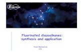 Fluorinated diazoalkanes: synthesis and application · Fluorinated diazoalkanes: synthesis and application Pavel Mykhailiuk 2016. 2 World's largest producer of building blocks ...