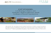CITYFOOD · 2020. 1. 20. · Cityfood: Linking Cities on Urban Agriculture and Urban Food Systems 3 Cities act Cities present constraints but also opportunities for building sustainable