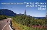 Off-the-Grid and On the Road:Touring Alaskas Prince of WalesOf these, Prince of Wales (POW), the fourth largest island in the U.S. (after Hawaii, Kodiak Island, and Puerto Rico), represents