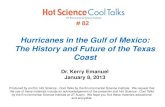 Hurricanes in the Gulf of Mexico: The History and Future of ...Dr. Kerry A. Emanuel is one of the world's leading authorities on hurricanes. He is a professor in the Program in Atmospheres,