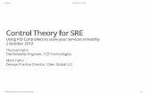 Control Theory for SRE - USENIX · 10/4/2019 Control Theory for SRE pidtalk.kube.gauntletwizard.net/presentation.slide#1 2/ 15 CCoonnttrrooll TThheeoorryy FFoorr SSRREE 22