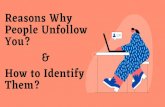 8 Reasons Why People Unfollow You? and How to Identify Them?