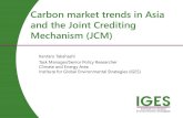 Carbon market trends in Asia and the Joint Crediting ...jcm.ekon.go.id/en/uploads/files/Document JCM... · The Joint Crediting Mechanism (JCM) Cooperation between Government of Japan