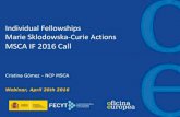 Individual Fellowships Marie Sklodowska-Curie Actions MSCA ... · • Reaching a big audience (presentations at schools, seminars, visits to labs…). Looking for interactive activities.