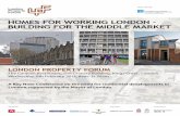 HOMES FOR WORKING LONDON – BUILDING FOR THE MIDDLE … · The Mayor has committed to an outcome being in place on all GLA-owned land by 2016, and the new London Development Panel,