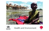 Health and Environment - WHO · Health through a Better Environment Camel Boy Photo: Boniface Mwangi, Kenya WHO Public Health & Environment (PHE) WHO Photo & Video Contest “Images
