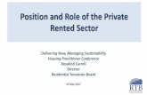 Position and Role of the Private Rented Sector · 2. Sector Profile 4 •Renting was the tenure status for almost 30% of all occupied ... landlords through a number of schemes administered