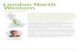 London North Western - Network Rail · London North London North Western (LNW) is the Backbone of Britain. It runs from London Euston and Marylebone in the South through the Chiltern