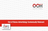 Out of Home Advertising: Contextually Relevant · Real. Effective. Advertising. OOH advertising is highly effective at driving awareness and brand affinity. It is also a proven media