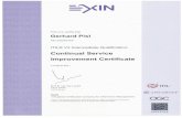 This is to certify that Gerhard Pisl has passed the ITIL ... · ITIL@ V3 Intermediate Qualification. Continual Service Improvement Certificate 4 August 2011 M.R.B. van der Lande CEO