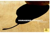 COURAGEOUS CREATIVITY Creativity... · 2015. 4. 8. · EDITOR’S NOTE SHIRIN SUBHANI Shirin Subhani and Shahana Dattagupta were inspired to become curators of stories of courageous