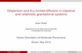 Dispersion and flux-limited diffusion in classical and ...overtaken by kinetic theory. We study this feature in the following systems: Vlasov–Poisson Nordström–Vlasov (Relativistic