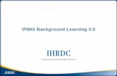 IPIMS Background Learning 3 · New Background Learning User Interface 2 • Instructionally designed to increase learning retention and to provide a newer look and feel • Tablet-friendly