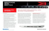 DATA ShEET BrOcADE 300 SwITch - Dell...Brocade Inter-Switch Link (ISL) Trunking combines up to eight ISLs between a pair of switches into a single, logical high-speed trunk capable