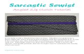 Sarcastic Sewist...Stephanie Troemel 201 9 Sarcastic Sewist Angled Zip Clutch Tutorial Every lady needs a clutch from time to time. Whether you grab it for a fancy night out, move