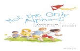 A KID’S GUIDE TO ALPHA-1 ANTITRYPSIN DEFICIENCY the only Alpha-1 Kids Guide.pdf · Alpha-1 is a short way to say “alpha-1 antitrypsin deficiency.” Having Alpha-1 changes the