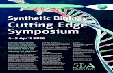 Synthetic Biology Cutting Edge Symposium · 15/09/2015  · explore cutting edge science, technology and possibilities of this emerging field. Synthetic Biology is one of the most