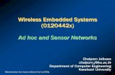 Wireless Embedded Systems (0120442x)cpj/204423/slides/01-Intro.pdf · Wireless Sensor Networks Wireless sensors + wireless network Sensor nodes (motes) deployed and forming an ad