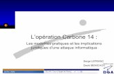 New L’opération Carbone 14actes.sstic.org/SSTIC04/Carbone14/SSTIC04-Benichou_Le... · 2013. 6. 27. · CELAR / Cour d’Appel de Paris n° 3 / 56 L’opération « Carbone 14 »