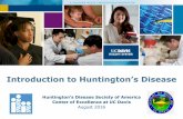Introduction to Huntingtonâ€™s Disease Huntingtonâ€™s Disease Definitions Introduction to HD Slowly