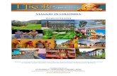 New VIAGGIO IN COLOMBIA - Diomira Travel · 2019. 2. 19. · Visita al famoso Museo del Oro e al Museo de Botero. Al termine del tour, salita in teleférica al Cerro de Monserrate