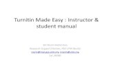 Turnitin Made Easy Instructor student manual€¦ · 6.3 Maklumat lanjut tentang larangan terhadap plagiarisme boleh dirujuk pada Buku Peraturan Pelajar UTM (2007) dan Warta Kerajaan
