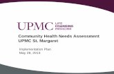 Community Health Needs Assessment UPMC St. Margaret...such as diabetes and cancer, at an early stage when treatment is likely to work best. • A sizable percentage of UPMC St. Margaret’s