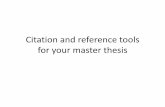 Citation and reference tools for your master thesis · • EndNote –Omfattende databaseopplegg for håndtering av referanser og dokumenter som kan brukes sammen med skriveverktøy.