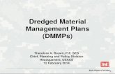 Dredged Material Management Plans (DMMPs)NmtgFebBrown.pdf · Dredged Material Management Plans (DMMPs) Theodore A. Brown, P.E. SES Chief, Planning and Policy Division Headquarters,