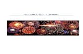 New Firework Safety Manual - Weebly · 2018. 10. 10. · When creating your own firework show there are considerations that need to be made. Below is a list of ideas to remember when