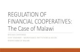 REGULATION OF FINANCIAL COOPERATIVES: The Case of Malawi Indaba... · CHIEF EXAMINER –MICROFINANCE INSTITUTIONS & SACCOS RESERVE BANK OF MALAWI. Background Prior to 2010, SACCOs