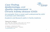 Case finding, Epidemiology, and Quality improvementQuality … · 2014. 10. 27. · Case finding, Epidemiology, and Quality improvementQuality improvement in Chronic kidney disease