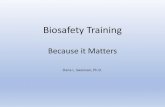 Biosafety Training - CLIMVIBclimvib.eu/wp-content/uploads/2017/04/4_SWENSON.pdf · Biosafety Training Because it Matters Dana L. Swenson, Ph.D. Nature. 2004 Jul 8;430(6996):242-9.