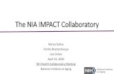The NIA IMPACT Collaboratory · • Indiana University, Regenstrief Institute • Kaiser Foundation Health Plan of Washington • Kaiser Permanente Colorado Institute for Health Research