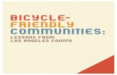 BICYCLE- FrIEndLY COMMUnITIES4 InTrOdUCTIOn Dan Rosenfeld CrEATInG BICYCLE-FrIEndLY COMMUnITIES The vast majority of public space in Los Angeles County is currently used for just one