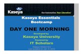 DAY ONE sadjadi/Teaching/IT Automation... Kaseya Essentials Bootcamp Developed by Kaseya University