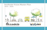 Southside Vision Master Plan - development.cadcb.orgdevelopment.cadcb.org/wp-content/uploads/2016/08/... · Southside Vision Master Plan 2014-2024 Page 4 Executive Summary This Southside