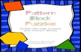 Pattern Block Sudoku Like Puzzles - Math Geek Mama · 2016. 4. 1. · Pattern Block Puzzle: Fill in the boxes below with the missing pattern block pieces. Each row and column must