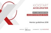 Mentor guidelines 2018 - kickstart-accelerator.comkickstart-accelerator.com/wp-content/uploads/2018/05/KSAcc18-Mentor... · 250+ Investor meetings & engagements 230+ meetings & office
